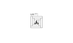 WAIT! (DESC.)