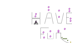 HAVE FUN