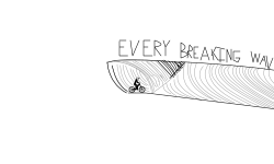 EVERY BREAKING WAVE
