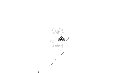 Shift(if you kill dont enter)
