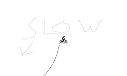 Slow Down;Speed Up