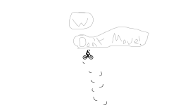 DON'T MOVE! :)