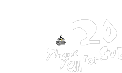 Thank y'all for 20 subs