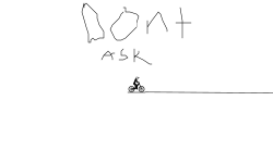 dont ask