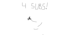Thanks for 4 subs!