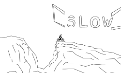 SLOW