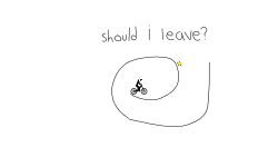 should i leave?