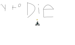 TRY TO DIE