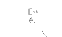 40 Subs!