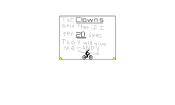 Clowns, bro