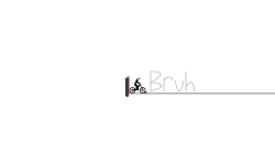Bruh