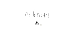Im back!