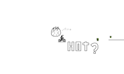 HOT?