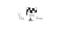 You are close