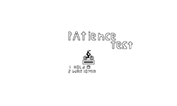 Patience Test