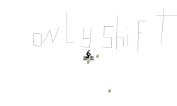 Only shift !!
