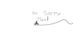 Im Sorry Max