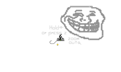 Troll Face (Hold < or Press z)
