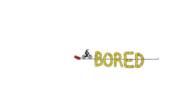 bored again