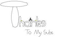 thanks to my subs
