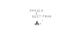 Should I quit