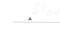 Slow dow