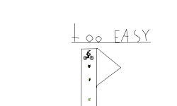 TOO EASY !!!!!!!!!!!!!!!!!!!!!