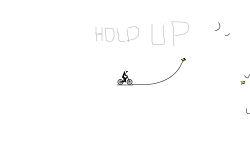 Hold Up!! Don't Stop :)