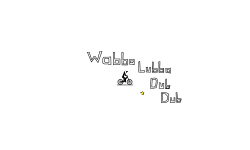 Wabba Lubba Dub Dub