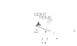 DONT MOVE 2