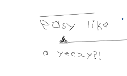 EASY LIKE A YEEZY