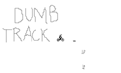 Dumb Track.