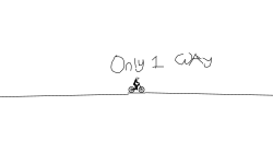 Go As Fast As You Can ONE WAY!