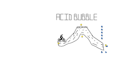 ACID BUBBLE?