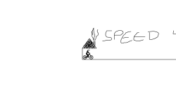 Speed aint your friend