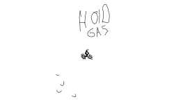 hold gas and go fast